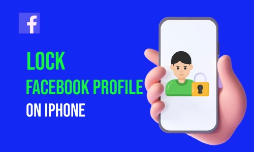 How to Lock Facebook Profile on iPhone